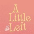 a little to the left 中文版