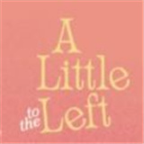 a little to the left 手机正版